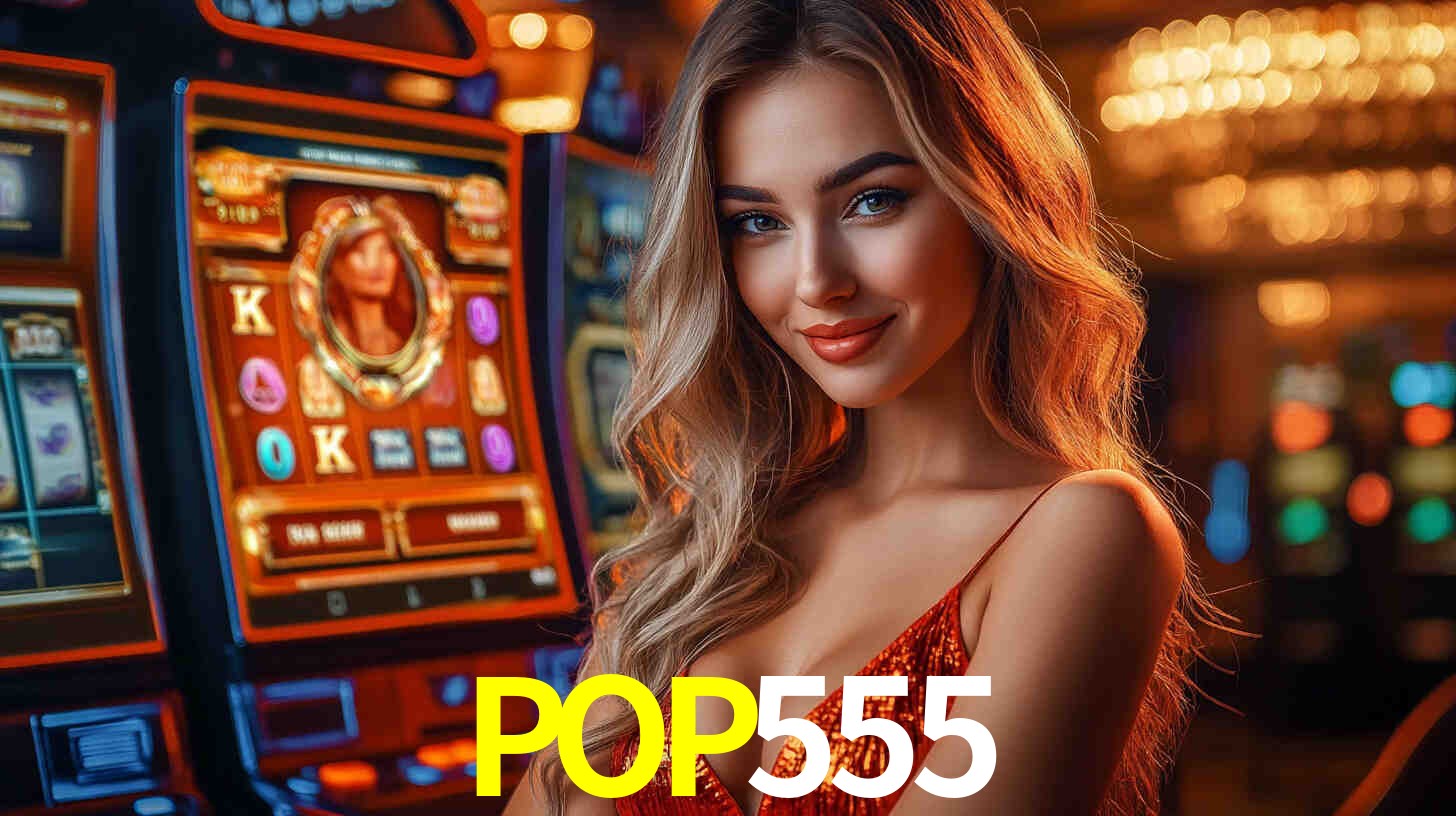 Slots Exclusivos no POP555
